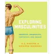 Exploring Masculinities Identity, Inequality, Continuity and Change 9780199315673