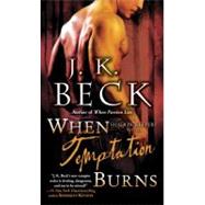 When Temptation Burns 9780345525673