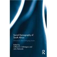 Social Demography of South Africa: Advances and Emerging Issues 9780415735674