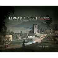 Edward Pugh of Ruthin 1763-1813: A Native Artist 9780708325674