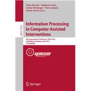 Information Processing in Computer-Assisted Interventions: 4th International Conference, IPCAI 2013,