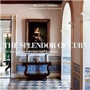 The Splendor of Cuba 9780847835676