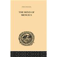 The Mind of Mencius: Political Economy Founded Upon Moral Philosophy 9780415865678