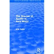 The Oracles of Apollo in Asia Minor (Routledge Revivals) 9781138015678