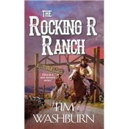 The Rocking R Ranch 9780786045679