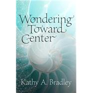 Wondering Toward Center 9780881465679