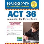 Barron's Act 36: Aiming for the Perfect Score 9781438075679