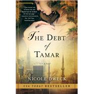 The Debt of Tamar A Novel 9781250065681
