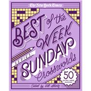 The New York Times Best of the Week Series: Sunday Crosswords 50 Extra Large Puzzles 9781250135681