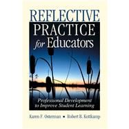 Reflective Practice for Educators: Professional Development to Improve Student Learning 9781632205681