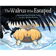 The Walrus Who Escaped 9781927095683