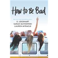 How to Be Bad 9780062405685