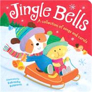 Jingle Bells: A Collection of Songs and Carols 9781589255685