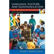 Language, Culture, and Communication : The Meaning of Messages 9780135135686