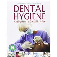 Dental Hygiene: Applications to Clinical Practice 9780803625686