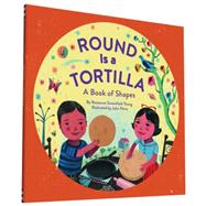 Round Is a Tortilla 9781452145686