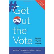 Get Out the Vote: How To Increase Voter Turnout 9780815725688