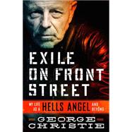 Exile on Front Street My Life as a Hells Angel . . . and Beyond 9781250095688