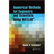 Numerical Methods for Engineers and Scientists Using MATLAB« 9781466585690