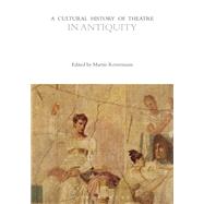 A Cultural History of Theatre in Antiquity 9781472585691