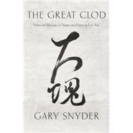 The Great Clod Notes and Memoirs on Nature and History in East Asia 9781619025691