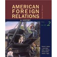 American Foreign Relations A History, Volume 2: Since 1895 9780547225692