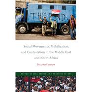 Social Movements, Mobilization, and Contestation in the Middle East and North Africa 9780804785693