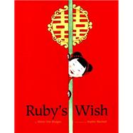 Ruby's Wish 9781452145693