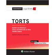 Casenote Legal Briefs for Torts, Keyed to Epstein and Sharkey 9781543815696