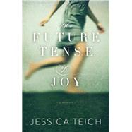 The Future Tense of Joy 9781580055697