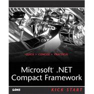 Microsoft .NET Compact Framework Kick Start