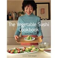 The Vegetable Sushi Cookbook 9781568365701