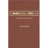The Pop, Rock, and Soul Reader Histories and Debates 9780195125702