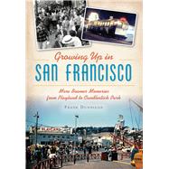 Growing Up in San Francisco 9781467135702