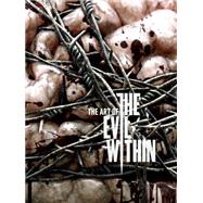 The Art of The Evil Within 9781616555702