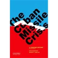 The Cuban Missile Crisis A Concise History 9780199795703