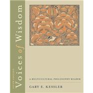 Voices of Wisdom A Multicultural Philosophy Reader (with InfoTrac) 9780534605704