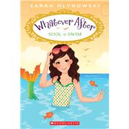 Sink or Swim (Whatever After #3) 9780545415705