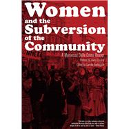 Women and the Subversion of the Community A Mariarosa Dalla Costa Reader 9781629635705