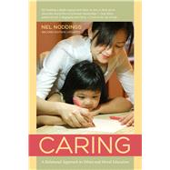 Caring: A Relational Approach to Ethics & Moral Education 9780520275706