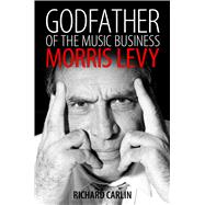 Godfather of the Music Business 9781496805706