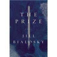 The Prize A Novel 9781619025707