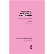 Political and Social Philosophy (Routledge Library Editions: Political Science Volume 30)