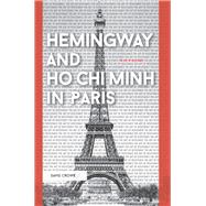 Hemingway and Ho Chi Minh in Paris 9781506455709