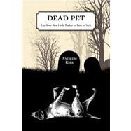 Dead Pet : Lay Your Best Little Buddy to Rest in Style 9781599215709