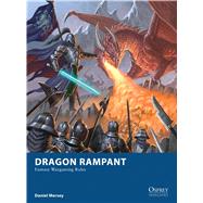 Dragon Rampant: Fantasy Wargaming Rules 9781472815712