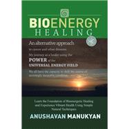 Bioenergy Healing 9781483635712