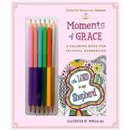Colorful Blessings: Moments of Grace Deluxe Edition with Pencils 9781250115713