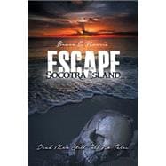 Escape Socotra Island... Dead Men Still Tell No Tales 9781480965713