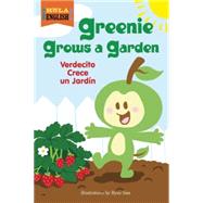 Greenie Grows a Garden 9781609055714